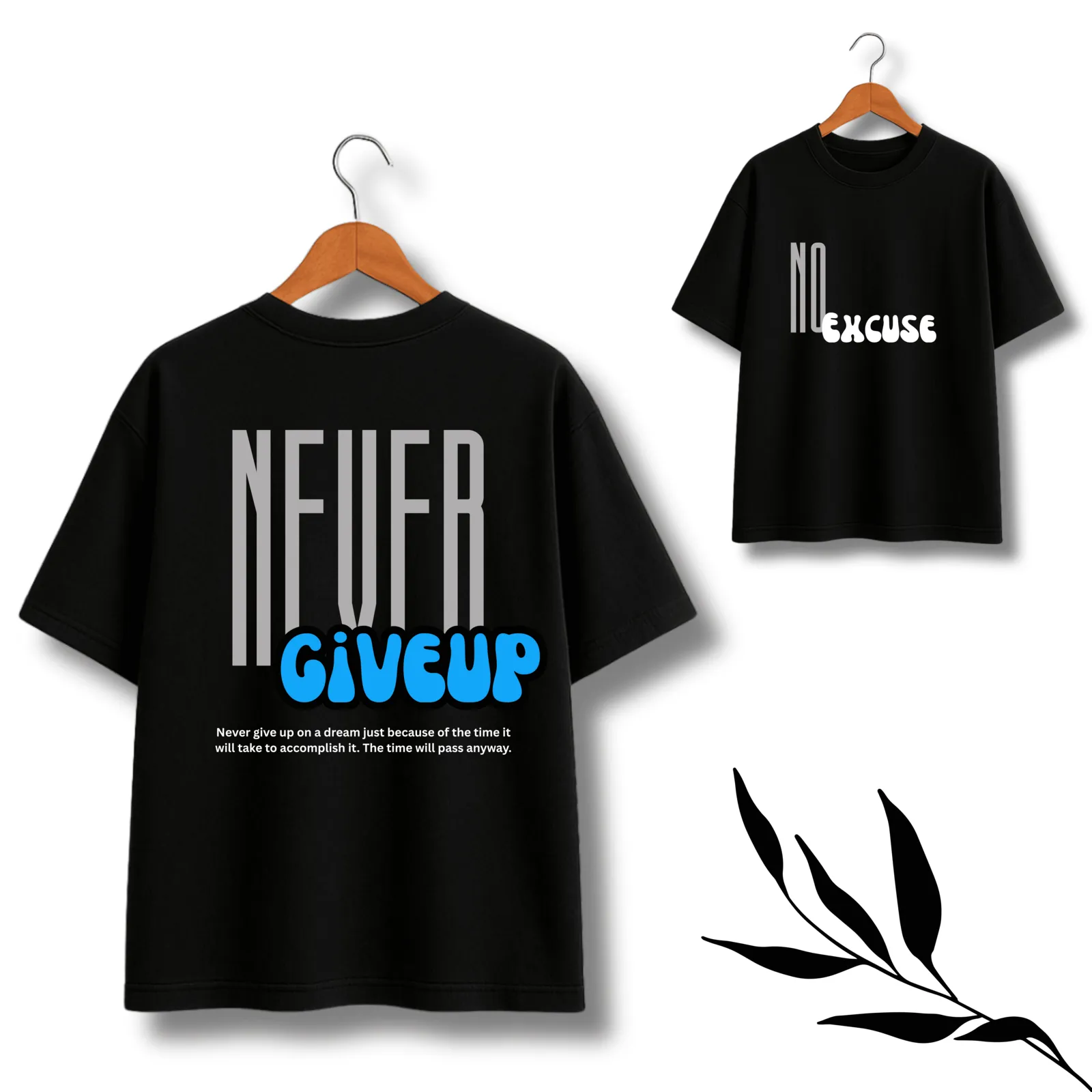 Never Giveup Theme Oversize T-Shirt